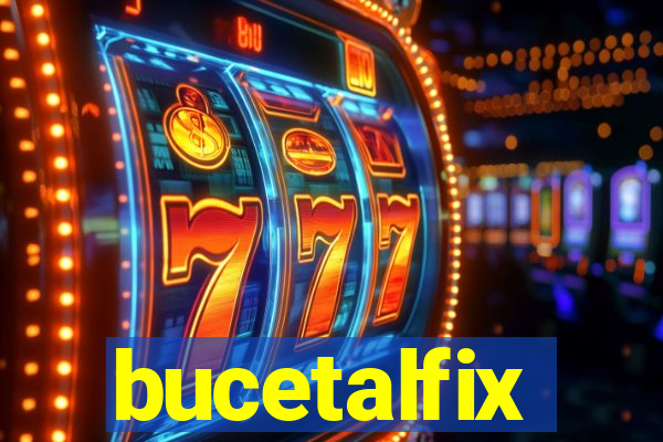 bucetalfix