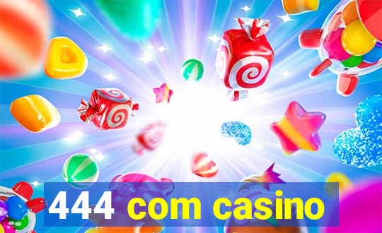 444 com casino