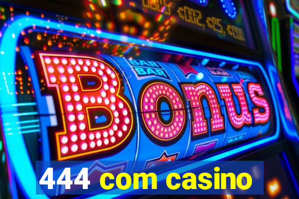 444 com casino