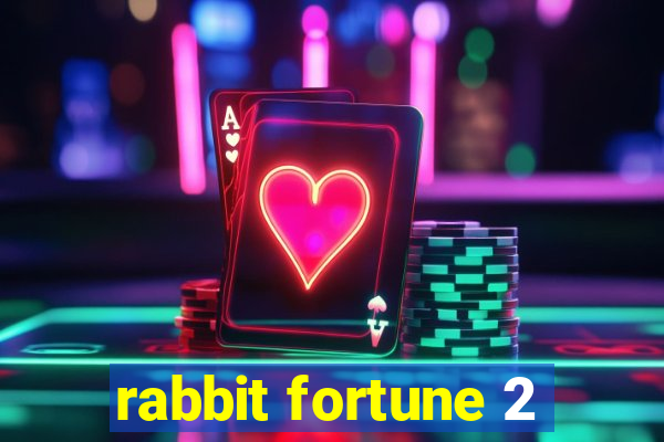 rabbit fortune 2