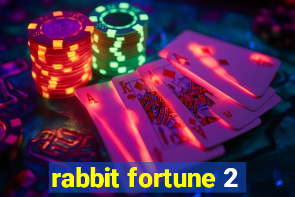 rabbit fortune 2