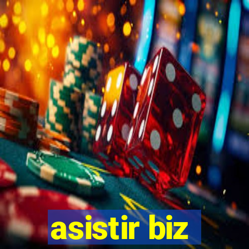 asistir biz