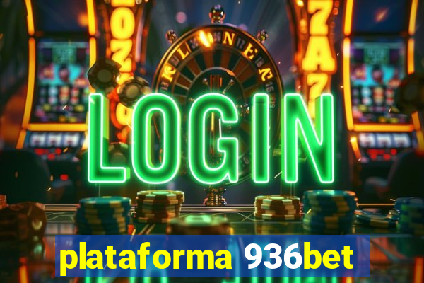 plataforma 936bet