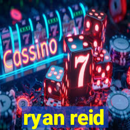 ryan reid