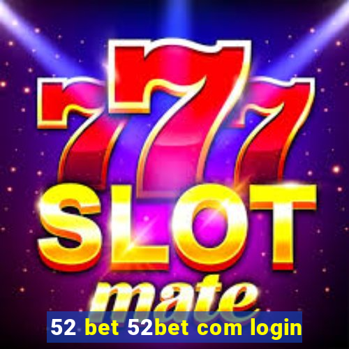 52 bet 52bet com login