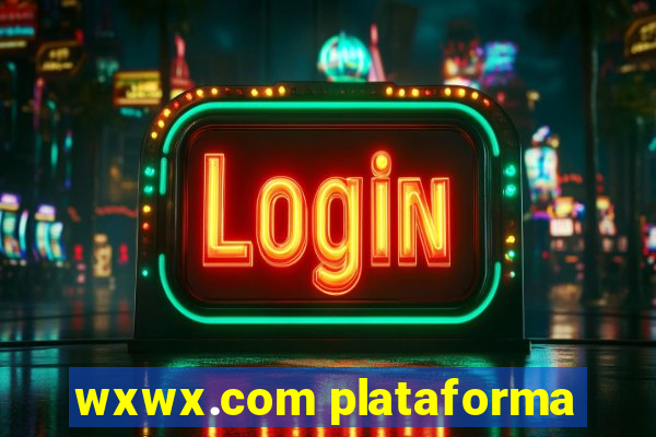 wxwx.com plataforma