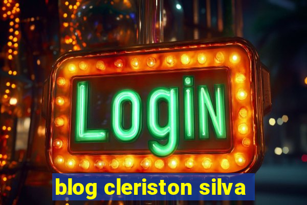 blog cleriston silva