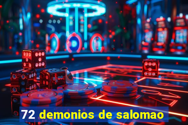 72 demonios de salomao