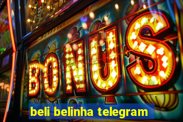 beli belinha telegram