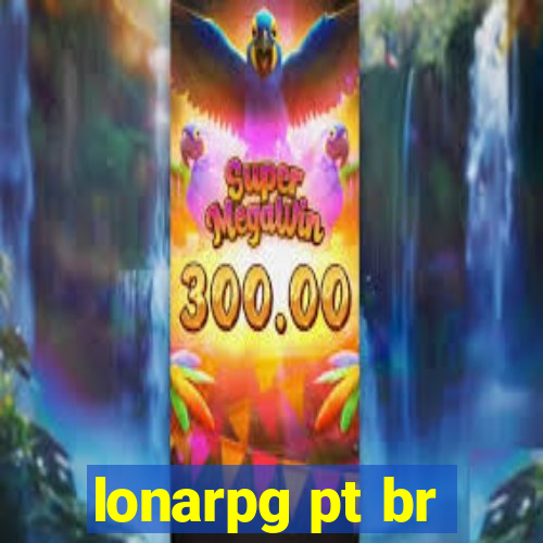 lonarpg pt br