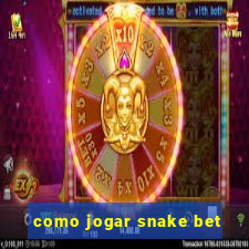 como jogar snake bet