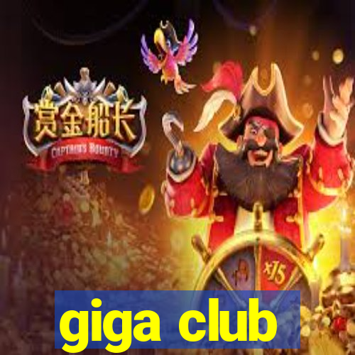 giga club