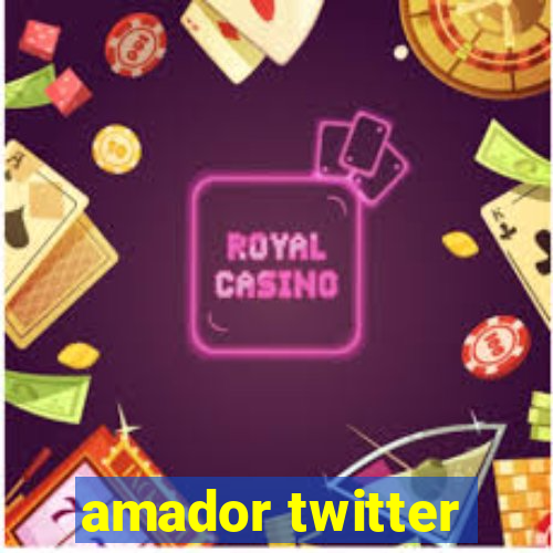 amador twitter