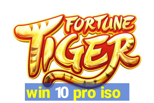 win 10 pro iso