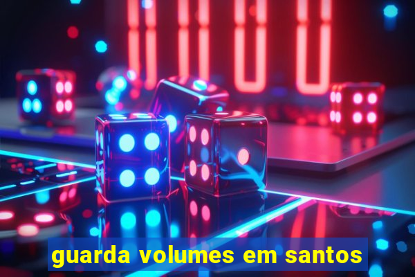 guarda volumes em santos