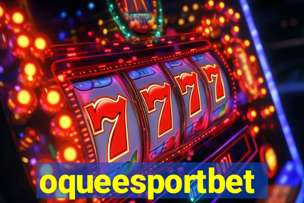 oqueesportbet