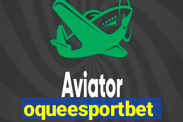 oqueesportbet