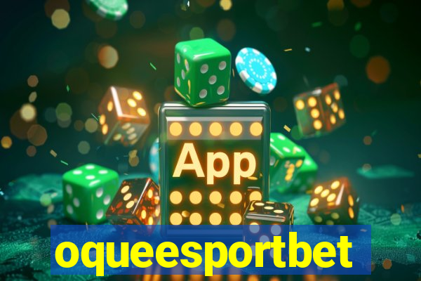 oqueesportbet