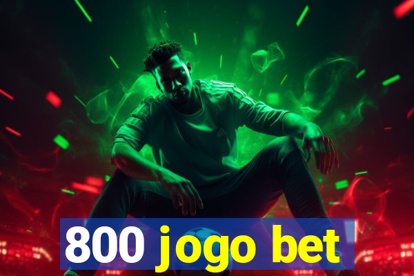 800 jogo bet