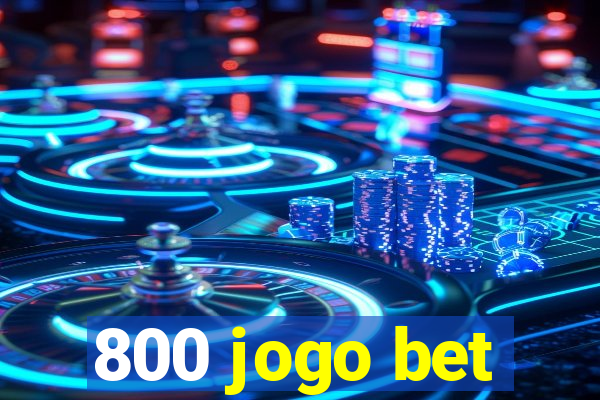 800 jogo bet