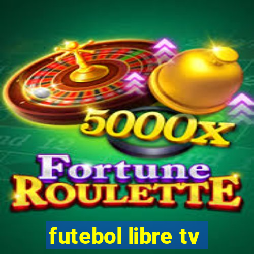 futebol libre tv