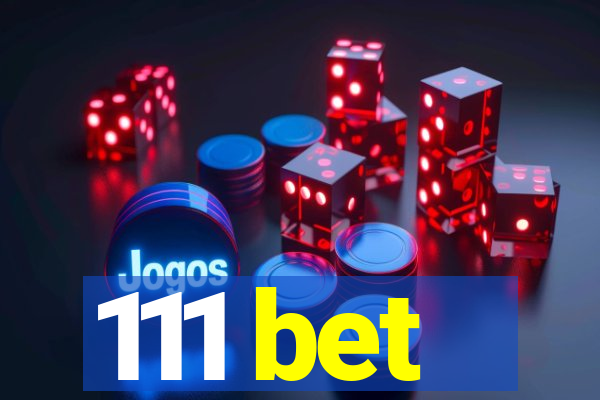 111 bet