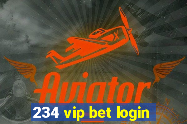 234 vip bet login