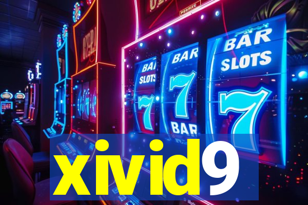 xivid9