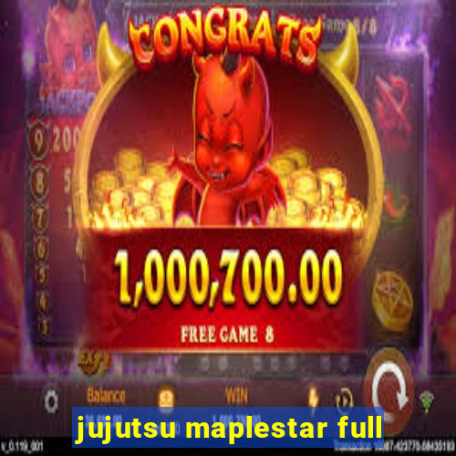 jujutsu maplestar full