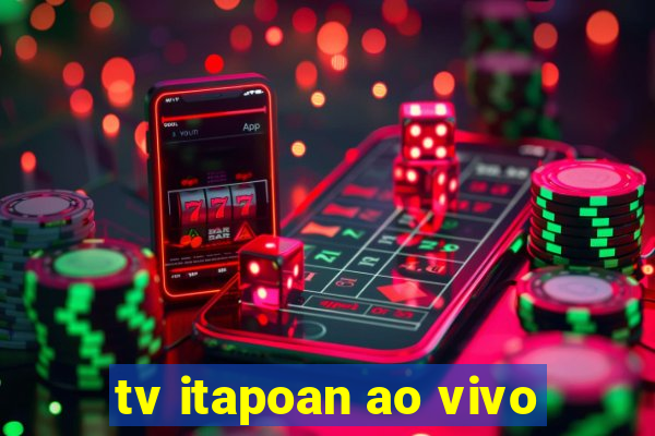 tv itapoan ao vivo