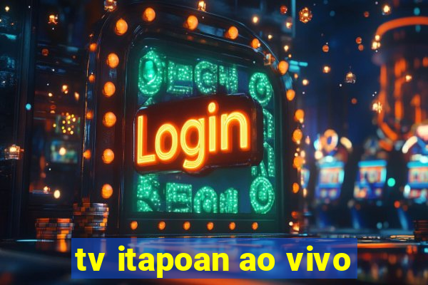 tv itapoan ao vivo