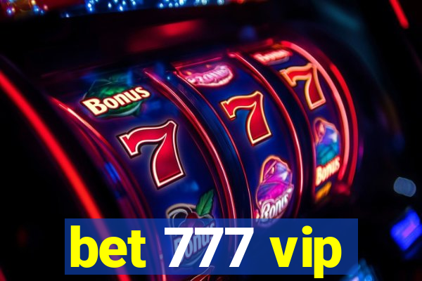 bet 777 vip