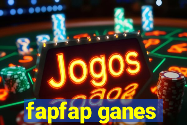 fapfap ganes