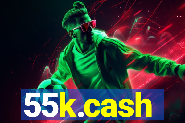 55k.cash