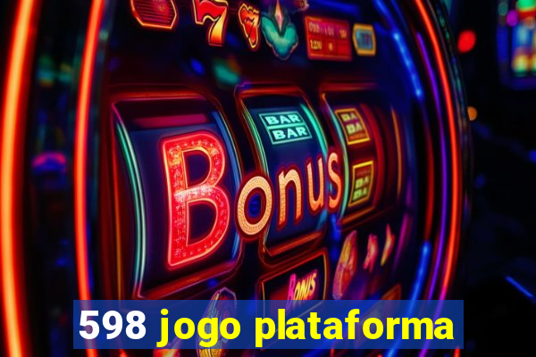 598 jogo plataforma