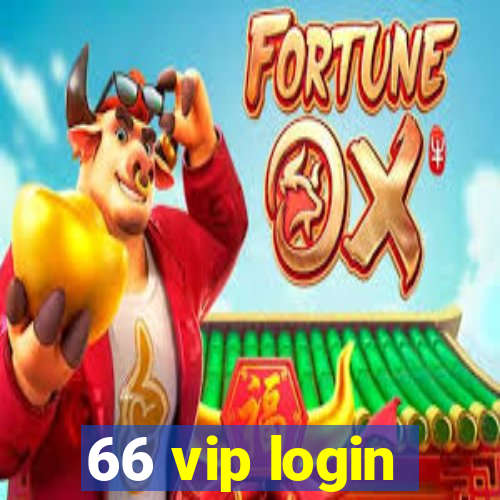 66 vip login