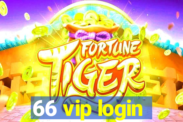 66 vip login