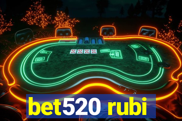 bet520 rubi