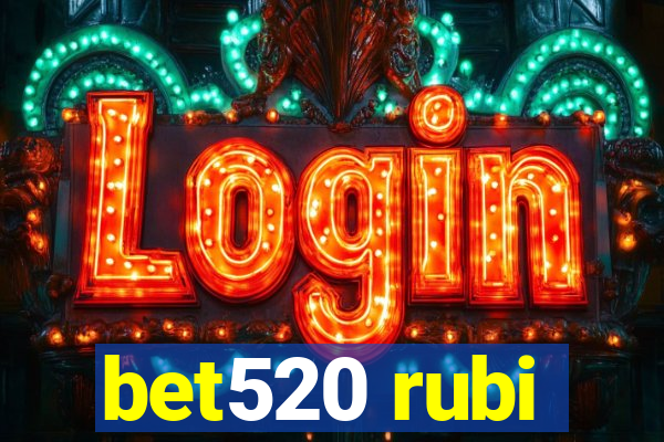 bet520 rubi