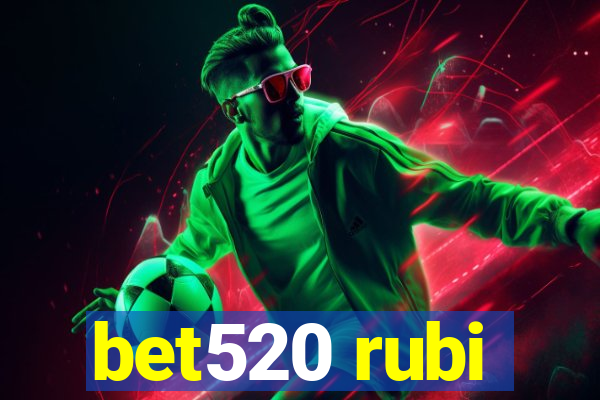 bet520 rubi