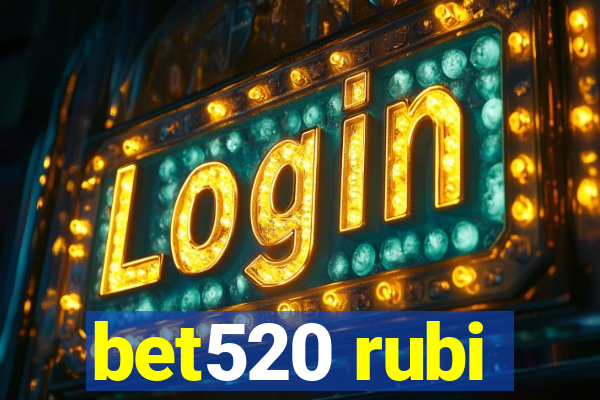 bet520 rubi