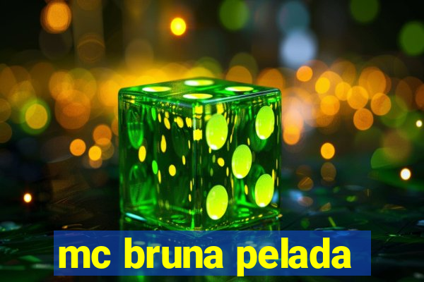 mc bruna pelada