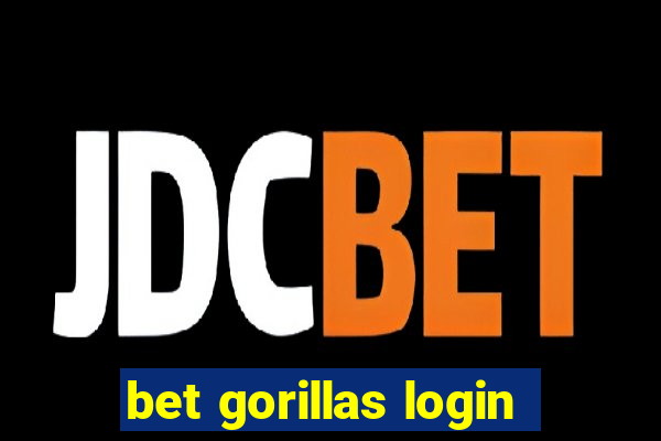 bet gorillas login