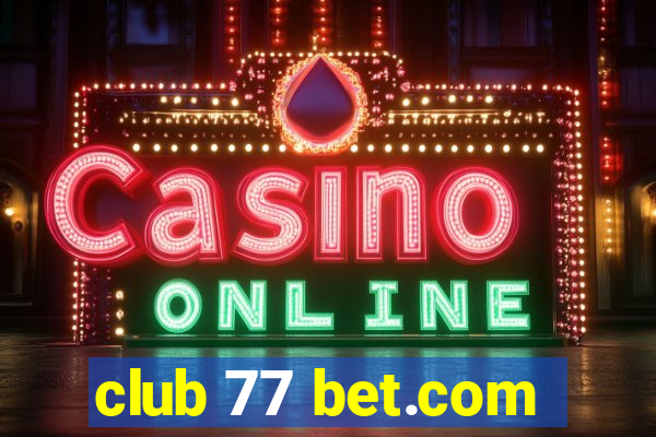 club 77 bet.com