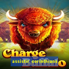 assistir corinthians no futemax