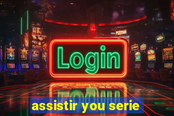 assistir you serie