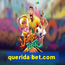 querida bet.com