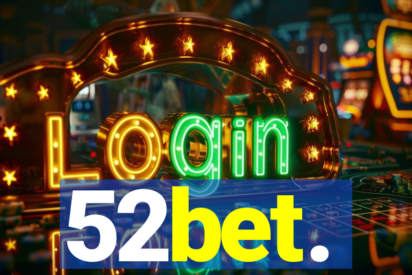 52bet.