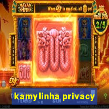 kamylinha privacy