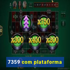 7359 com plataforma